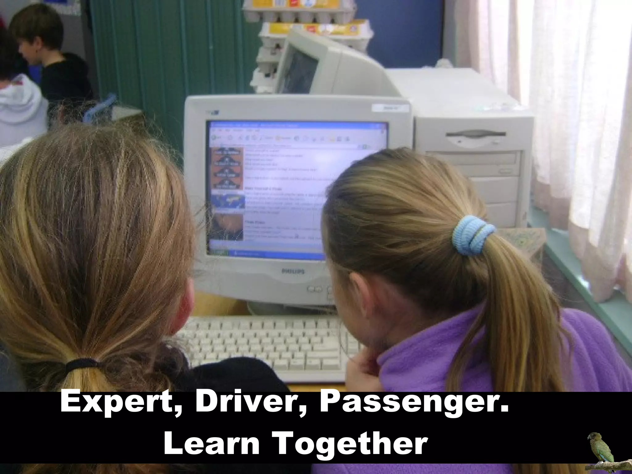 Expert, Driver, Passenger.  Learn Together 