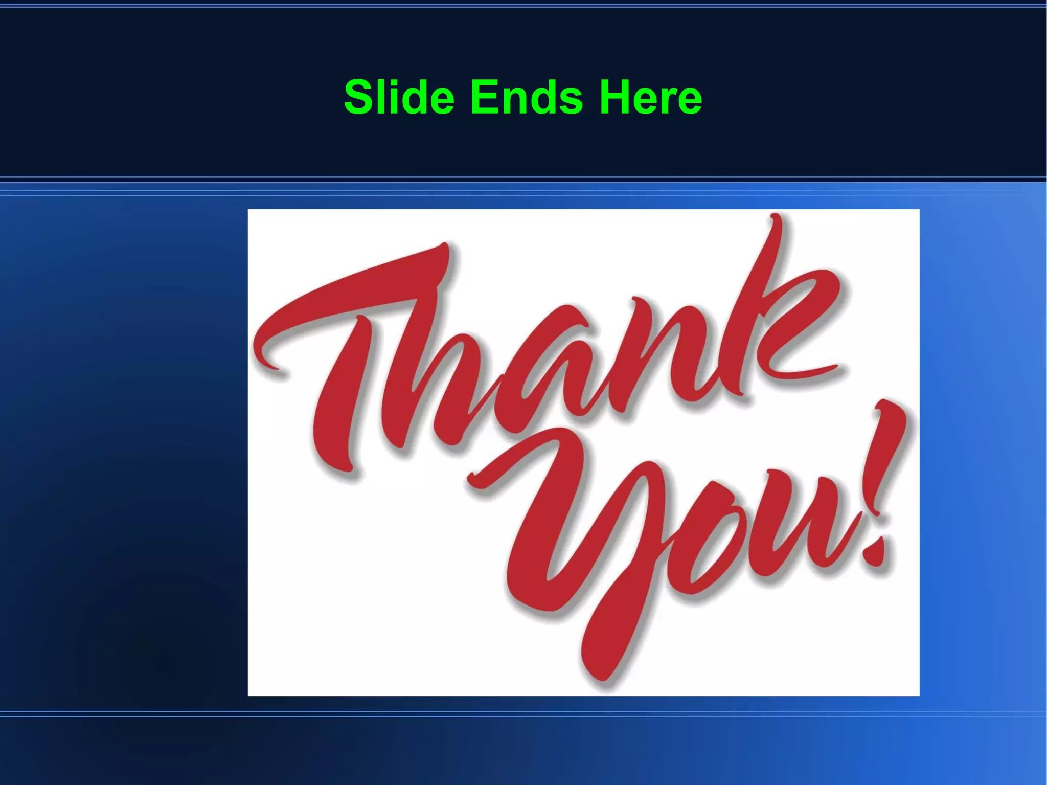Thank You
Slide Ends Here
