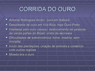 Corrida do ouro 
 