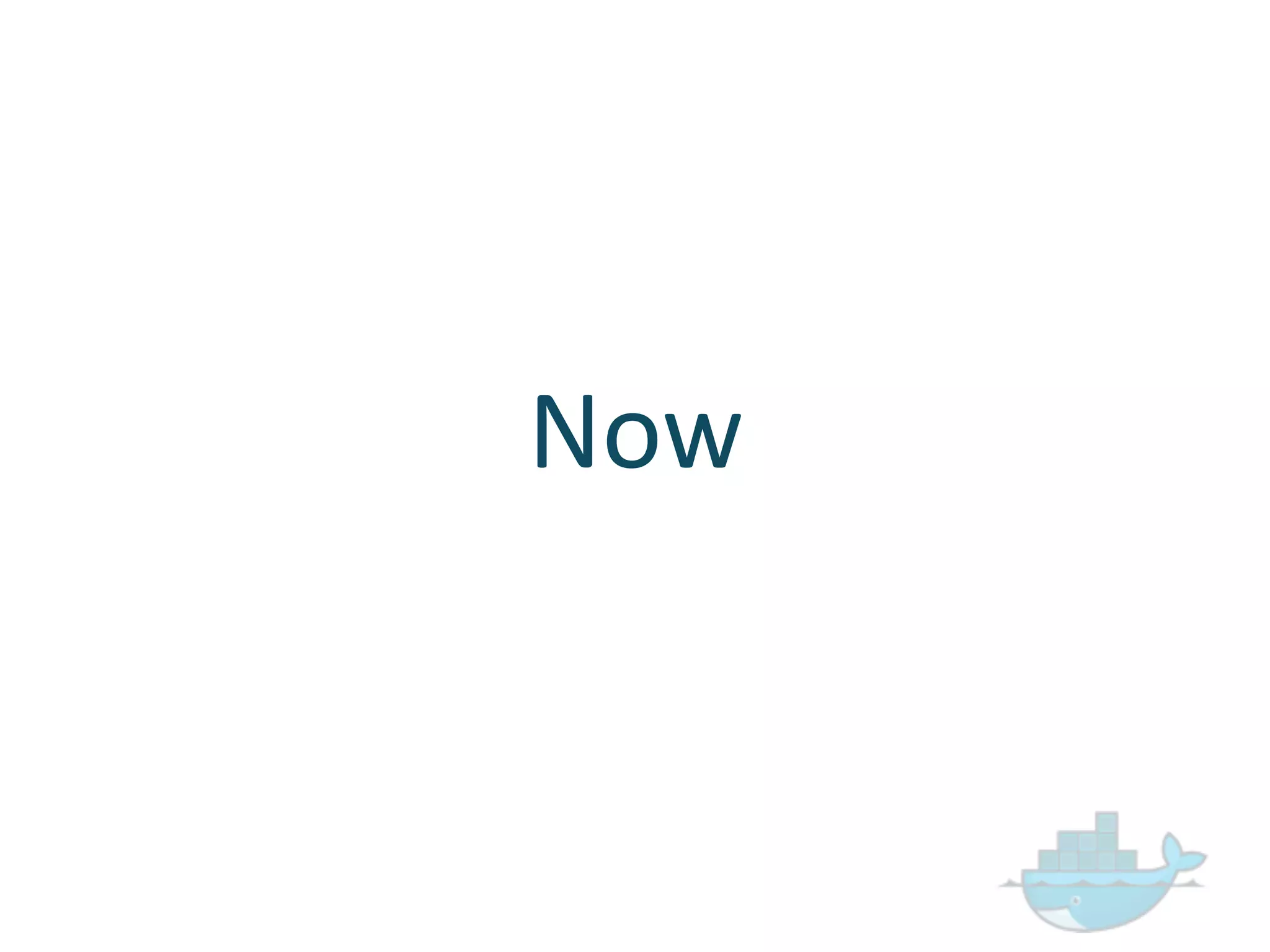 Now
 