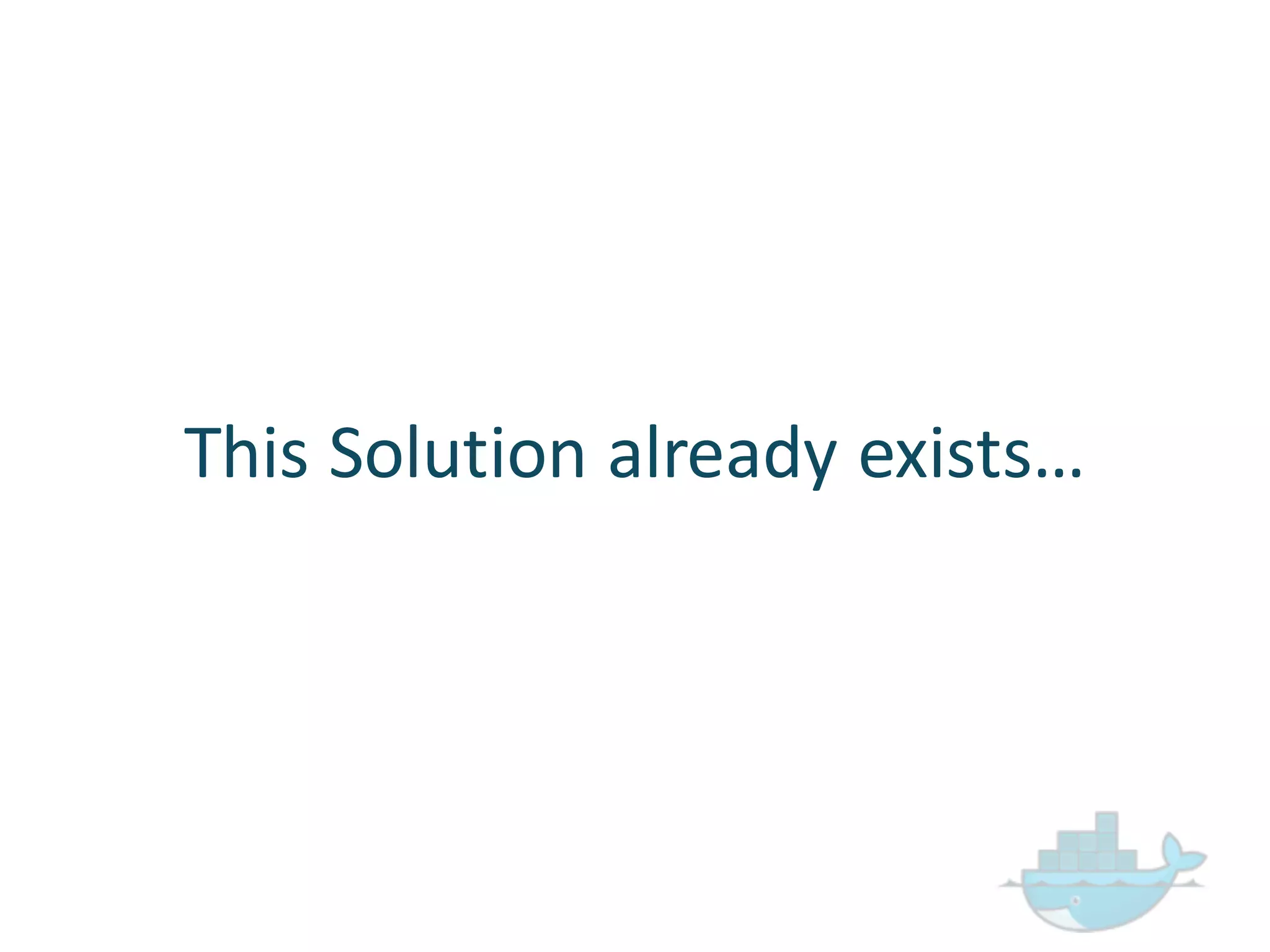 This  Solution  already  exists…
 