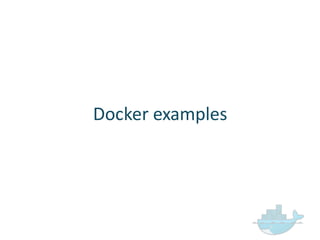 Docker  examples
 