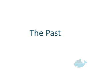 The  Past
 