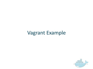 Vagrant  Example
 