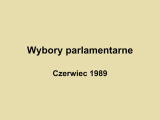 Wybory parlamentarne Czerwiec 1989 