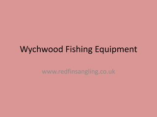 Wychwood Fishing Equipment

    www.redfinsangling.co.uk
 