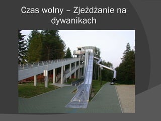 Czas wolny – Zjeżdżanie na dywanikach 