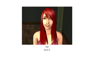 “I like”

Me too. 
 