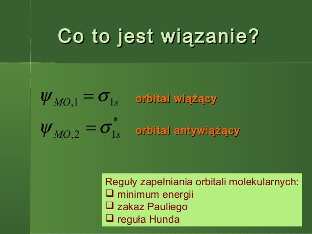 Wykład 17 Cząsteczki Orbitale