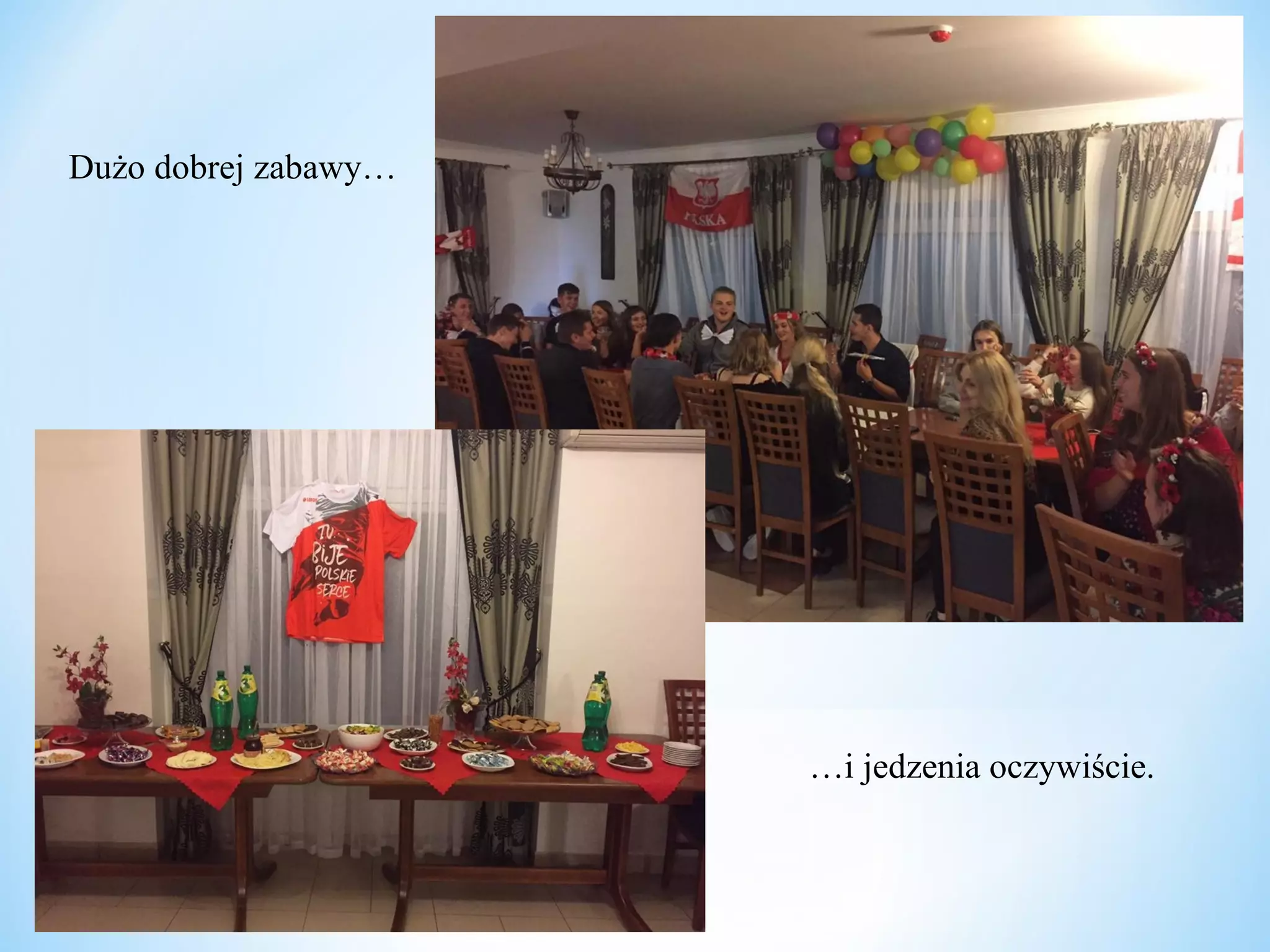 Dużo dobrej zabawy…
…i jedzenia oczywiście.
 