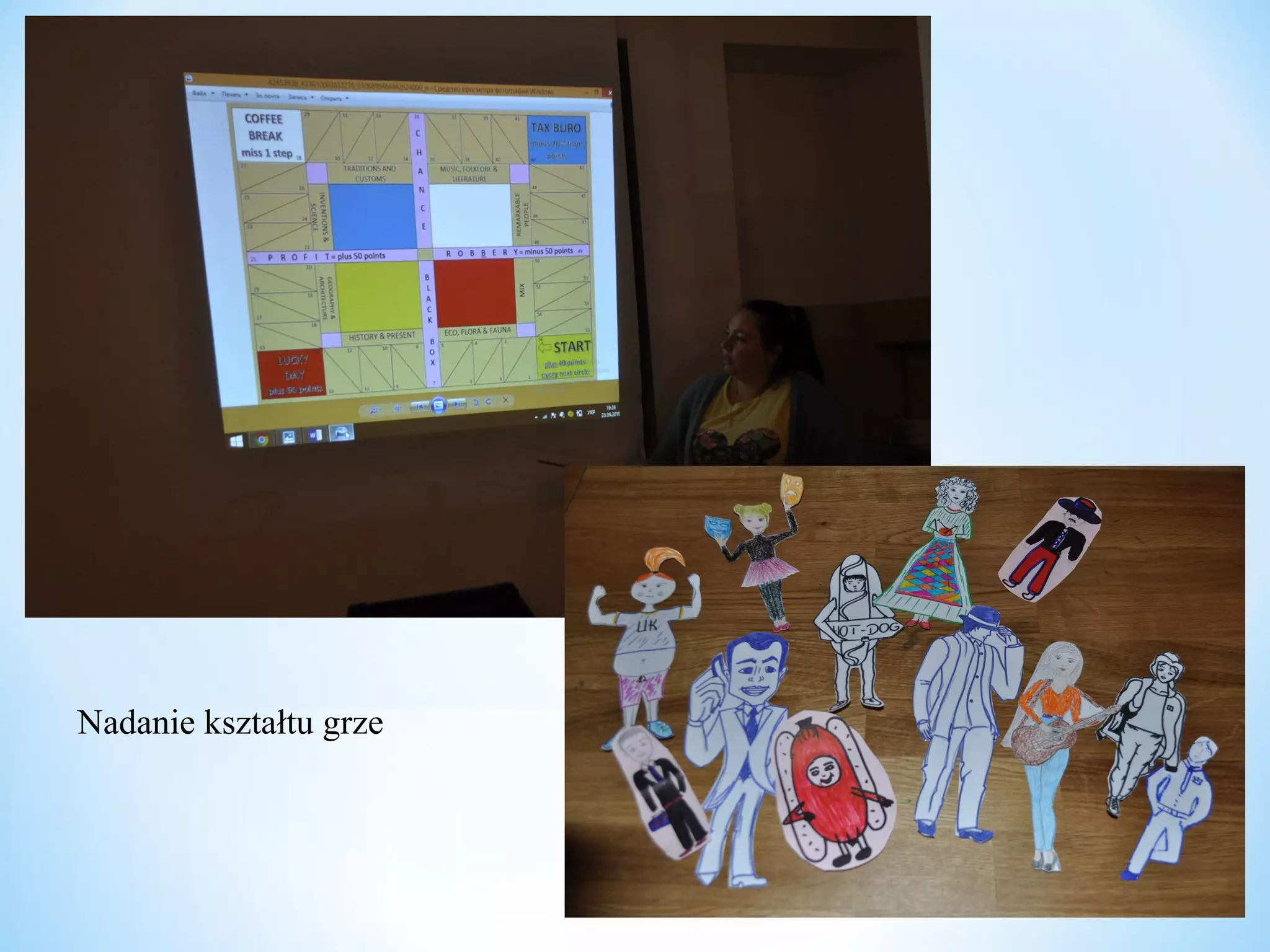 Nadanie kształtu grze
 