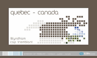 quebec - canada



Wyndham
ca p tremblant



        WYNDHAM CAP TREMBLANT - tremblant - quebec - canada
 