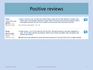 Positive reviews




October 16, 2012      Wyner and Schneider, AT 2012   3
 