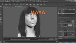 https://www.autodesk.com/products/maya/features
MAYA
 