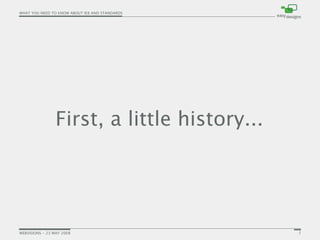 What You Need To Know About IE8 and Standards