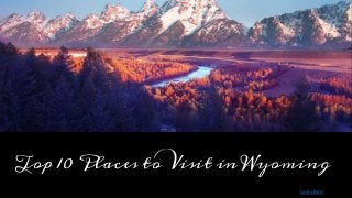 Top 10 Places to Visit in Wyoming
beebulletin
 
