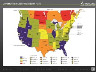 24
Construction Labor Utilization Rate
B o s t o n w T o r o n t o w S a n A n t o n i o w D e n v e r w L o s A n g e l e s
Beyond Estimation Market Outlook
 