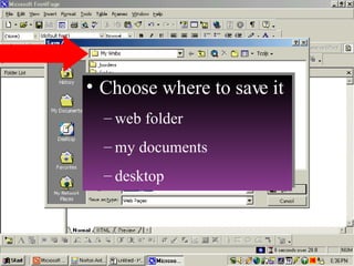 Choose where to save it web folder my documents desktop 