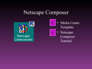 Netscape Composer Media Center Template Netscape Composer Tutorial 