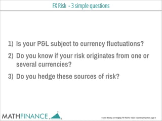 FX Risk - 3 simple questions
 