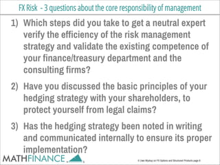 FX Risk - 3 questions about the core responsibility of management
 