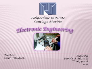Polytechnic Institute
Santiago Mariño
Teacher:
Cesar Velásquez.
Made by:
Pamela A. Blasco R
CI: 26.740.126
(44)
 