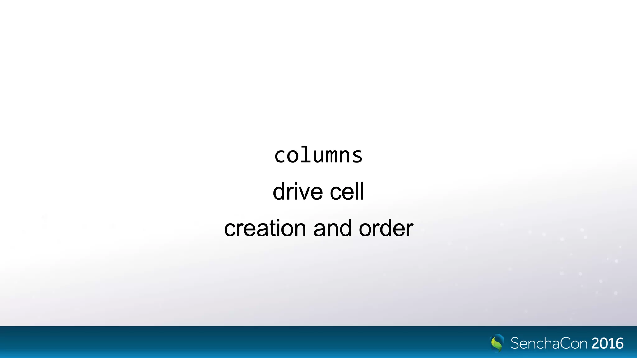 columns
drive cell
creation and order
 