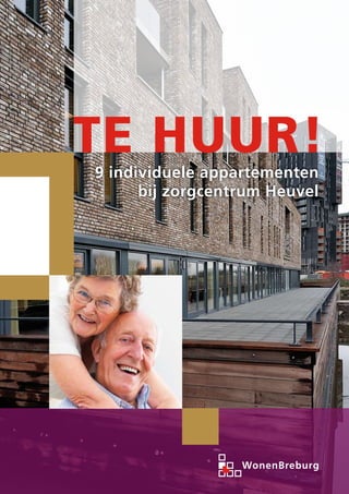 Te huur!
 voor ouderen met
 een indicatie voor AWBZ-zorg




 9 individuele appartementen
 zorgcentrum Thebe | Heuvel
 
