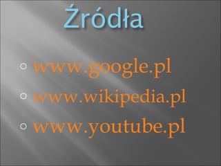 www.google.pl www.wikipedia.pl www.youtube.pl 