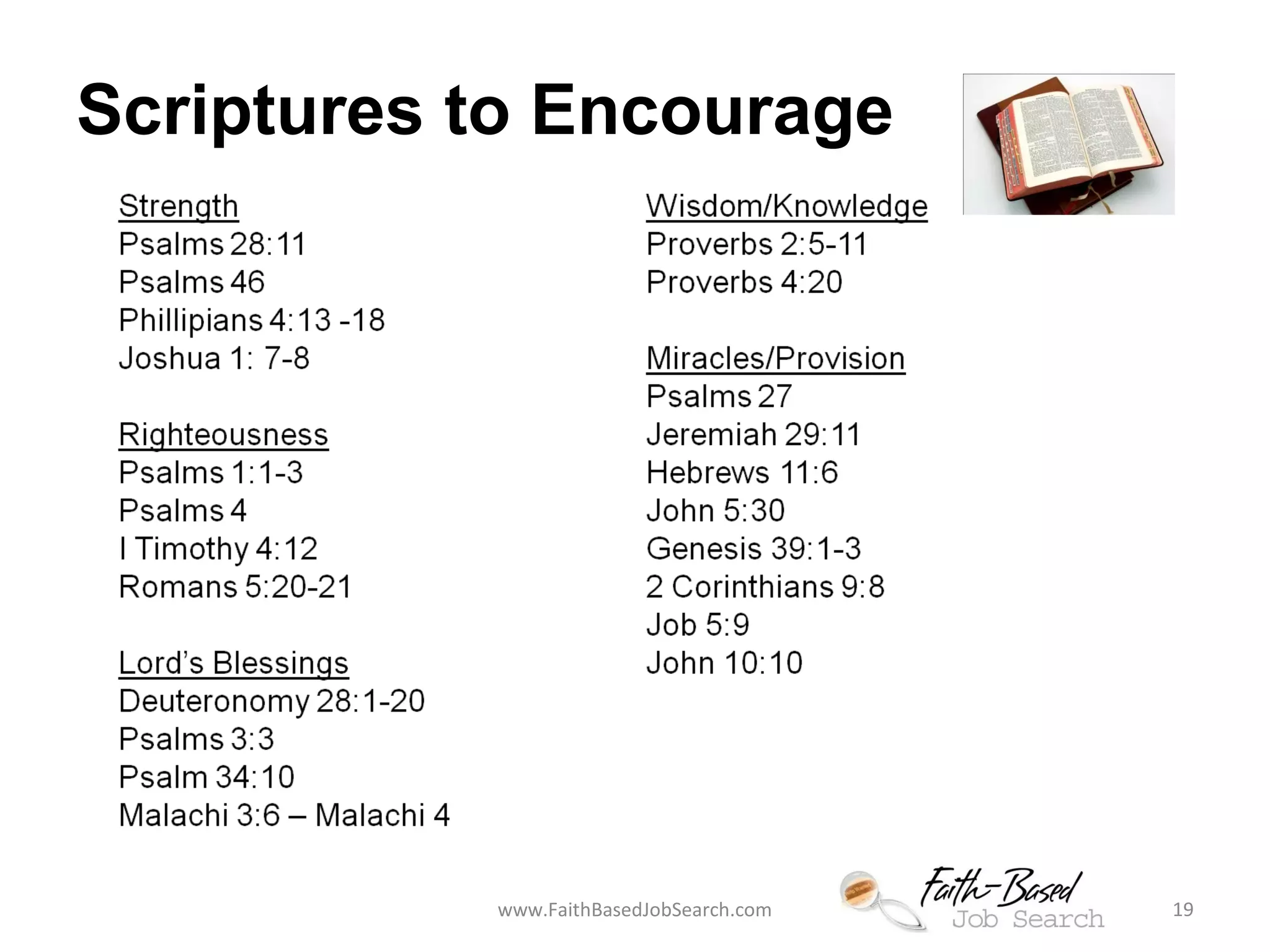 Scriptures to Encourage 
www.FaithBasedJobSearch.com 19 
 