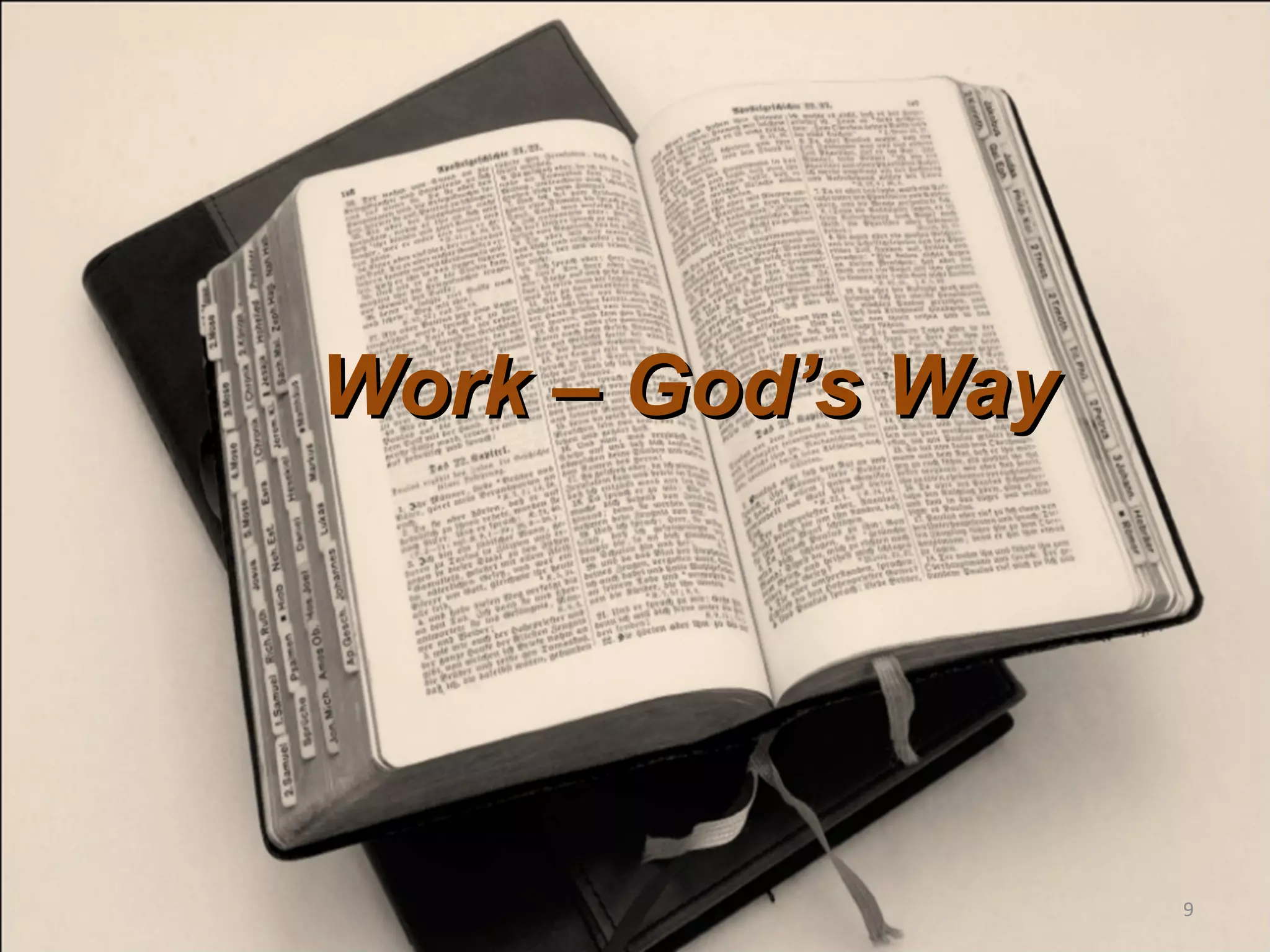 WWoorrkk –– GGoodd’’ss WWaayy 
www.FaithBasedJobSearch.com 
9 
 