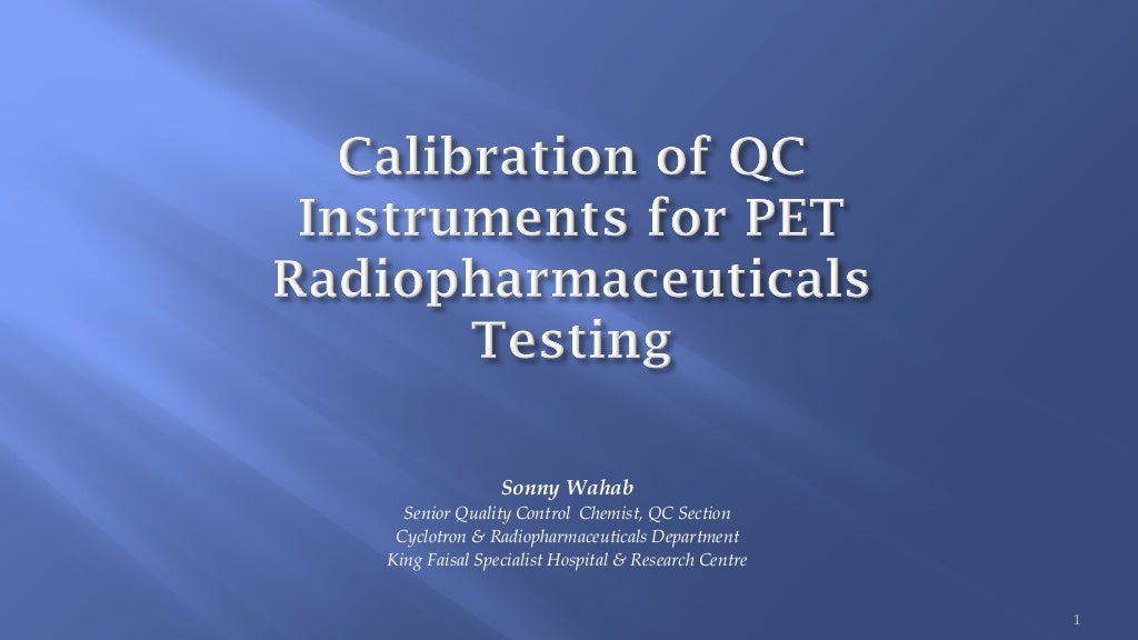 PET Calibration of QC Instruments for PET Radiopharmaceuticals Test…