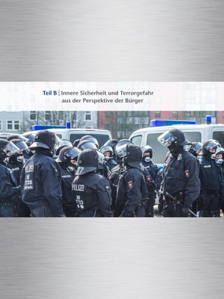 Teil B | Innere Sicherheit und Terrorgefahr
aus der Perspektive der Bürger
 