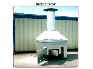 Incinerator
 