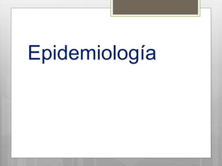Epidemiología
 