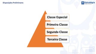Classe Especial
Primeira Classe
Segunda Classe
Terceira Classe
 