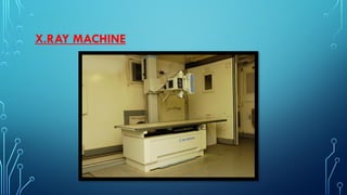 X.RAY MACHINE
 