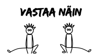 Vastaa näin
 