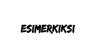 esimerkiksi
 