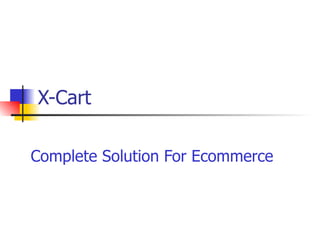 X-Cart Complete Solution For Ecommerce 