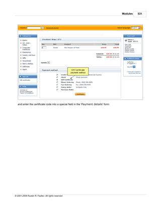 Modules   531




   and enter the certificate code into a special field in the 'Payment details' form:




© 2001-2009 Ruslan R. Fazliev. All rights reserved.
 