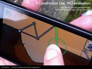X-Construction Lite: HCI evaluation
                                               Title
                                 ...