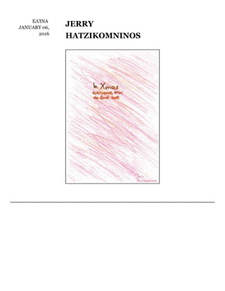 ΕΛΊΝΑ	
JANUARY	06,
2016
JERRY
HATZIKOMNINOS
 