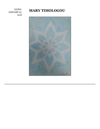 ΕΛΊΝΑ	
JANUARY	07,
2016
MARY	TIMOLOGOU
 