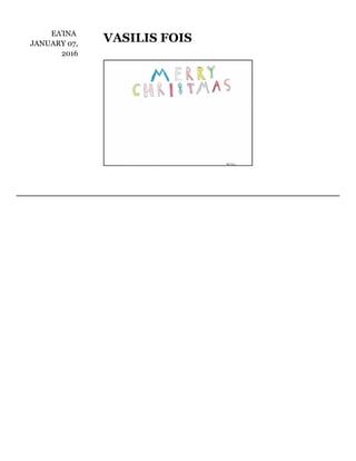 ΕΛΊΝΑ	
JANUARY	07,
2016
VASILIS	FOIS
 