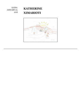 ΕΛΊΝΑ	
JANUARY	07,
2016
KATHERINE
XIMARIOTI
 