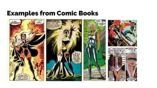 Examples from Comic Books
 