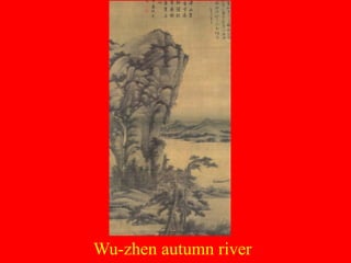 Wu-zhen autumn river
 