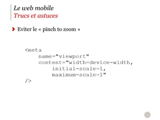 Le web mobileTrucs et astucesEviter le « pinch to zoom »