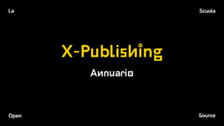 X-Publishing
Annuario
 